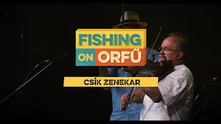 Csík zenekar - Fishing on Orfű 2019 (Teljes koncert)