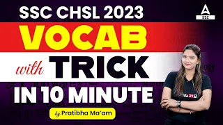 SSC CHSL 2023। Vocab With Trick In 10 Minutes। By Pratibha Mam