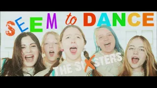 The Sixsters - Seem to dance (official video 2023)