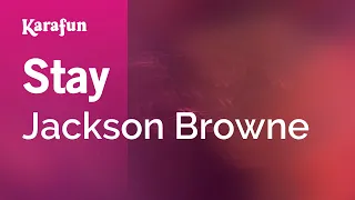 Stay (live) - Jackson Browne | Karaoke Version | KaraFun