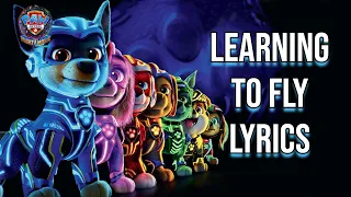 Learning To Fly Lyrics (From "Paw Patrol: The Mighty Movie") Mckenna Grace & blackbear