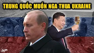 Vì Sao Ông Tập Cận Bình Lại Muốn Nga Sa Lầy Trong Cuộc Chiến Tại Ukraine?