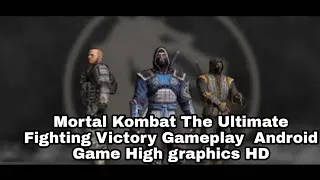 Mortal Kombat The Ultimate Fighting Victory Gameplay  Android Game High graphics HD