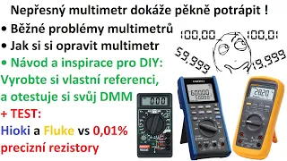 Můžete věřit svému multimetru?