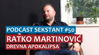 PODCAST SEKSTANT #50 RATKO MARTINOVIĆ