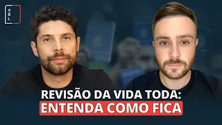 Revisão da Vida Toda - Entenda Como Fica