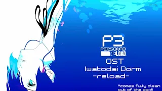 Persona 3 Reload OST - "Iwatodai Dorm" [99.9% GERM-FREE AS OF 2024!] HQ