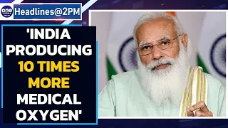 PM Modi says 'India producing 10 times more oxygen than before'| Oneindia News