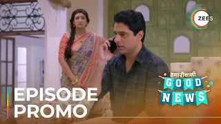 Hamariwali Good News | Ep - 50 | Sneak Peek | Juhi Parmar | Srishti Jain