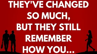 💌  They've changed so much, but they still remember how you...