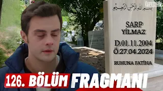 Kardeşlerim 126. Bölüm Fragmanı | Sarp ölecek mi?