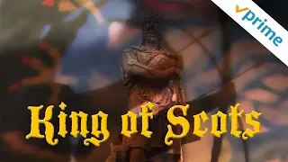 King of Scots | Trailer | Available Now