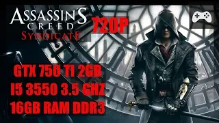 Assassin's Creed Syndicate - GTX 750 TI 2GB - 720p e Bons Gráficos?