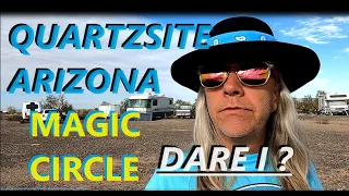 MAGIC CIRCLE – Quartzsite Arizona COLD!!!