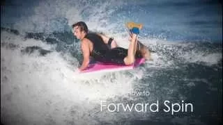 How To Do A Forward Spin (Threesixty, 360) - Bodyboard-School