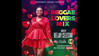 Latest Reggae Lovers Rock Mix 2023 |Valentines Edition by DJ Celestar Supremacy Sounds