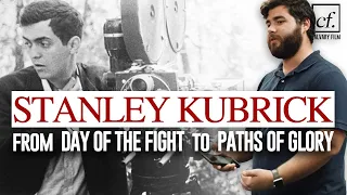 Stanley Kubrick: From "Day of the Fight" To "Paths of Glory"