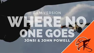 Where No One Goes (Film Version), from HTTYD 2 – Jónsi & John Powell