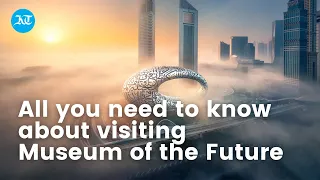 All you need to know about visiting Museum of the Future