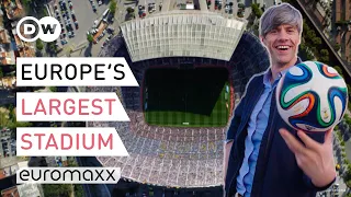 FC Barcelona's Camp Nou - Europe's Largest Stadium In Spain | Europe To The Maxx