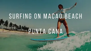 Surfing on Macao Beach in Punta Cana, the Dominican Republic 2022