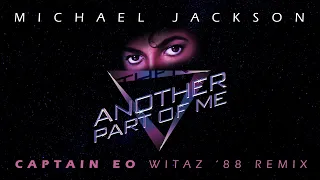 Michael Jackson - Another part Of me (Captain EO Witaz '88 Remix)