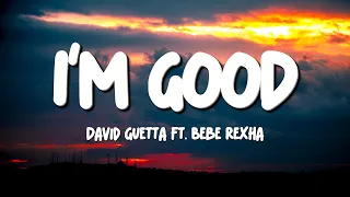 David Guetta, Bebe Rexha - I'm good (Blue) [Lyrics]