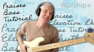 How to Play 'Praises' by ELEVATION RHYTHM on Bass - Step-by-Step Tutorial