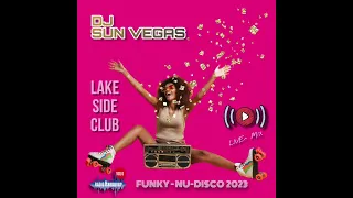 FUNKY - NU-DISCO SUMMER-MIX 2023, mixed by DJ SUN VEGAS for the Lake Side Club, Radio Hannover
