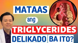 Mataas ang Triglycerides: Delikado Ba Ito? - By Doc Willie Ong (Internist and Cardiologist)