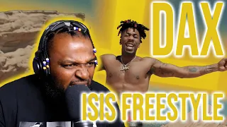 TWIGGA MIND IS BLOWN 🤯 - Dax - 'ISIS" Freestyle [One Take Video](REACTION)