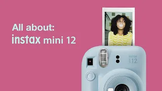 All about: INSTAX mini 12