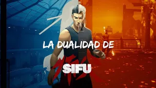 La DUALIDAD de SIFU