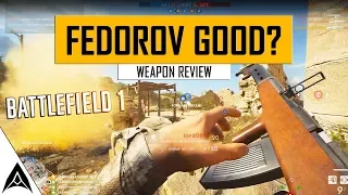 Fedorov Avtomat - Even better than before? - Battlefield 1