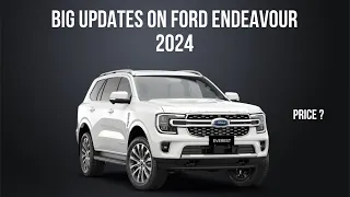 Top Updates about Ford Endeavour 2024 | Don’t plan buy without watching