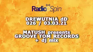 Radio Spin & Matush pres Groove Tom Records Label