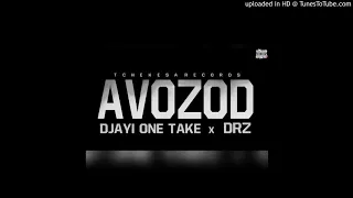 Djayi One Take feat. DRZ Avozod prod by Tchekesa Records