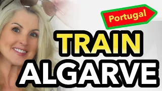 👉 How To Travel in the ALGARVE By TRAIN