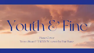 Troye Sivan - Youth / 태연 (TAEYEON) - Fine Piano Cover 피아노 커버