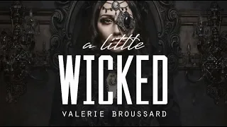 A Little Wicked - Valerie Broussard (LYRICS)