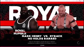 Mark henry vs Ryback no holds barred match royal rumble (w2k20)