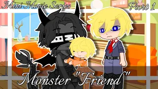 Monster "Friend" || Mini Movie Series {Part 1} || Gacha Club °Gay/BL°