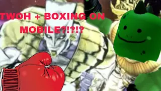 [YBA] TWOH + BOXING REWORKED ON MOBILE?!?!?