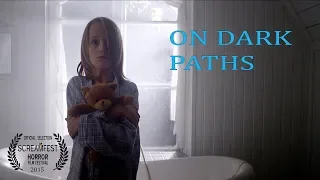 ON DARK PATHS | SCARY SHORT HORROR FILM | SCREAMFEST