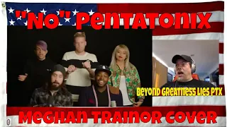 "NO"  Pentatonix Meghan Trainor Cover - with PTX? its YES not NO! - Reaction -  crazy good as usual