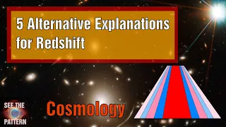 5 Alternative Explanations for the Redshift we Observe