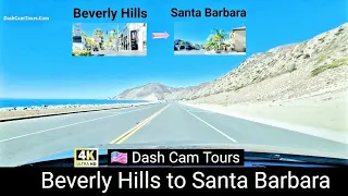 Scenic Drive - Beverley Hills to Santa Barbara - 4K