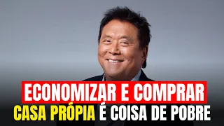 Como os ricos compram imóveis sem dinheiro, faça você também! - Robert Kiyosaki Educação Financeira