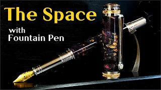 "THE SPACE" Fountain pen in my hand/ 우주를 품은 만년필 만들기