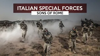 Italian Special Forces: "Sons of Rome"